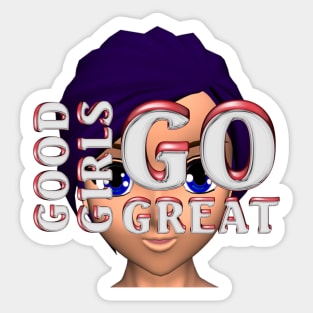 Good Girls Go Great - Anime Sticker